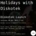 Berlin  Diskotek Holiday Launch Party