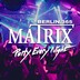 Matrix Berlin Matrix - Fiesta todas las noches