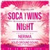 What?! Berlin Soca Twins Night feat. Nerima (HH)