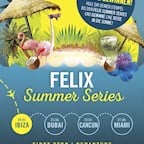 Felix Berlin Summer Series - Ibiza