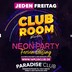 Paradise Club Berlin 16+ Club Room - Neon Party