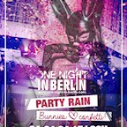 E4 Berlin One Night In Berlin - Bunnies Love Party Rain