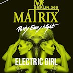 Matrix Berlin Electric Girl: freier Eintritt für Ladies bis 0 Uhr