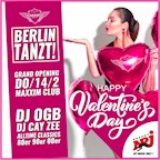 Maxxim Berlin Berlin Tanzt! - Valentines Day - Opening Night by Energy 103,4