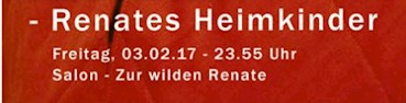 Renate Berlin Eventflyer #1 vom 03.02.2017
