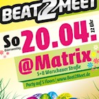Matrix Berlin Beat2Meet *Oster-Edition* auf 5 Floors
