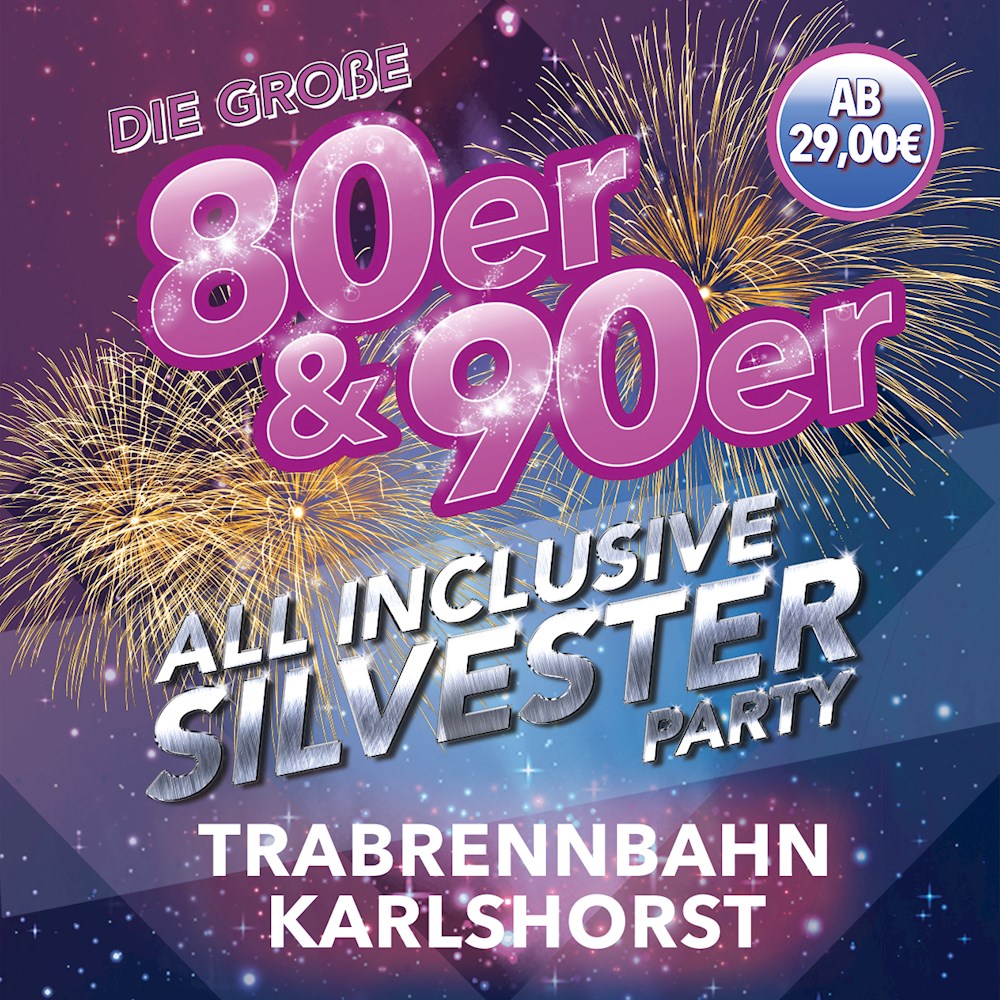 Trabrennbahn Karlshorst Berlin Die große 80er & 90er all inclusive Silvester Party