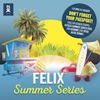 Felix Berlin Summer Series - Miami