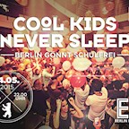 E4 Berlin Cool Kids Never Sleep // Berlin Gönnt Schulfrei 16+
