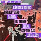 Else Berlin Else x Life & Death: DJ Tennis, Carlita, Bradley Zero, Elkka + more
