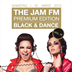 Felix Berlin The Jam Fm Premium Edition Black&dance Vol. III powered by 93,6 Jam Fm Berlin