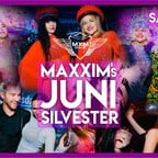 Maxxim Berlin Welcome Juni - unser Maxxim Monats Silvester