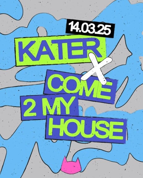 Kater Blau 14.03.2025 Kater x Come 2 My House con Running Hot, Tiago Oudman, Marta Lee y más