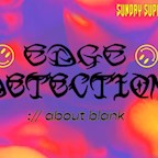 about blank Berlin Edge Detection - Sunday Super Trance Special