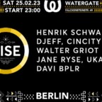 Watergate Berlin Rise: Henrik Schwarz, Djeff, Cincity, Walter Griot, Jane Ryse, Ukai, Davi Bplr