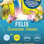 Felix Berlin Summer Series - Dubai