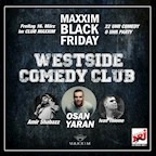 Maxxim Berlin Black Friday - Westside Comedy Club by Energy 103,4
