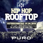 Puro Berlin Hip Hop Rooftop - Easter Edition - Rnb, Hip Hop & Dancehall by Dj Little Oh & Dj Van Tell
