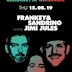 Watergate Berlin Thursdate: Frankey & Sandrino, Jimi Jules