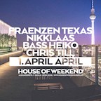 Club Weekend Berlin April April w/ Fraenzen Texas, Nikklaas and more