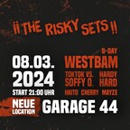 Garage 44 Berlin The Risky Sets / Westbam & TokTok vs. Soffy O.