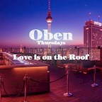 Club Weekend Berlin Oben Thursdays - Love is on the Roof.
