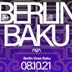 Ava Berlin Borderless Pres. Berlin X Baku Indoor /Open Air