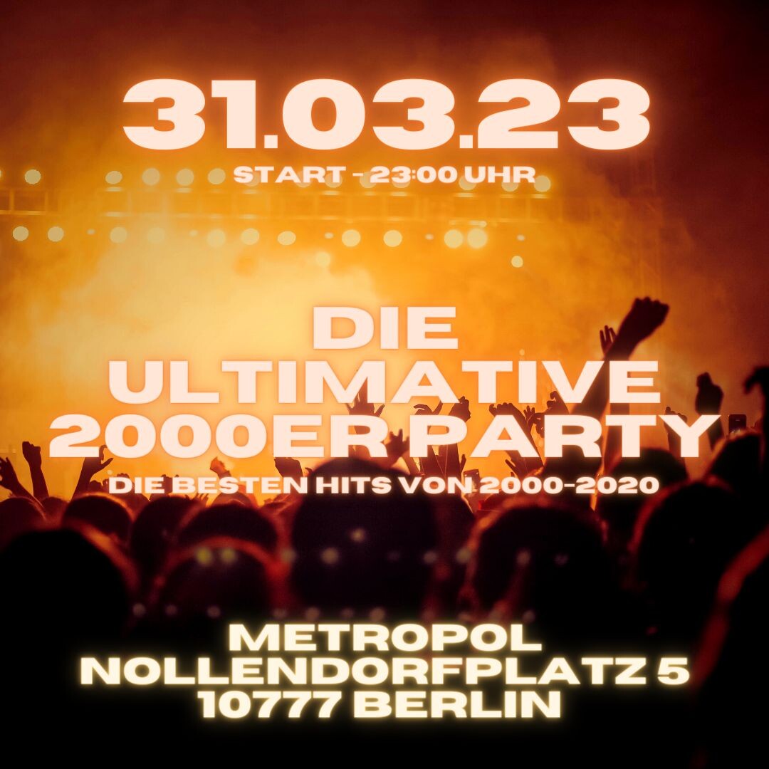 Metropol 31.03.2023 Die ultimative 2000er Party