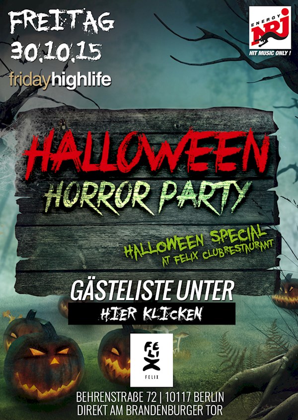 Felix Berlin Friday Highlife presents: Halloween Horror Night!
