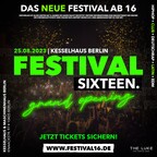 Kesselhaus Berlin Festival Sixteen. – Grand Opening Event!