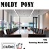 cube[moa:beat] Berlin Moldy Pony