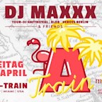Moondoo Hamburg DJ Maxxx & Friends w/ DJ A-Train (US), DJ Maxxx