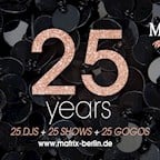 Matrix Berlin Matrix Club Berlin - 25 Years Birthday Bash