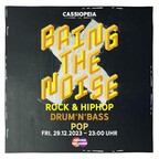 Cassiopeia Berlin Bring The Noise Party Berlin - Rock & Hip Hop • Drum'n'Bass  Pop
