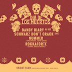Chalet Berlin Dia de los Muertos with Schwarz Don't Crack (Live), Dandy Diary & More