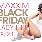 Maxxim Berlin Black Friday - Ladylike