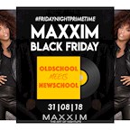 Maxxim Berlin Black Firday - Oldschool meets Newschool
