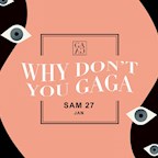 Gaga Hamburg Why don't you Gaga