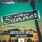 Felix Berlin Friday Highlife presents: In Love with Summer - Die letzten Sommernächte genießen & Open Bar für Damen bis 0 Uhr mit Gästeliste
