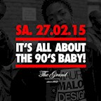 The Grand Berlin It's All About The 90's Baby! Strictly 90's Hip Hop & RnB Party auf 3 Floors!