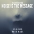 Void Hall Berlin Noise is the Message