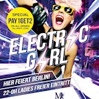 Matrix Berlin 93,6 Jam FM präs. Electric Girl: freier Eintritt für Ladies bis 0 Uhr