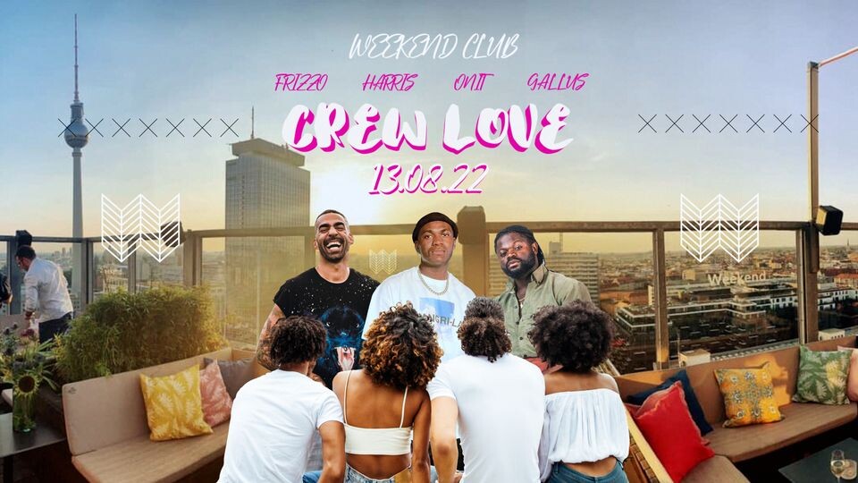 Club Weekend 13.08.2022 Crew Love is True Love - Hiphop, RnB & Afrobeats