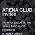 Arena Club Berlin Arena Club Invites with Staffan Linzatti, Savas Pascalidis, Freddy K, Buzz Goree