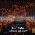 Dos Pescados II - Mariendorf  Berlin Every Friday - Ultimate Mix - Party