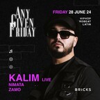 Bricks Berlin Kalim live - Any Given Friday