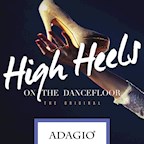 Adagio Berlin High Heels on the Dancefloor - "Ladys ab 10cm Absatz for free"