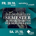 Spindler & Klatt Berlin Die offiziellen Semesterauftakt Partys der Berliner Unis