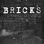 Bricks Berlin Bricks • Opening