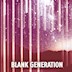 about blank Berlin Blank Generation with Blake Baxter, Broken English Club, Mareena, Dasco and Many More